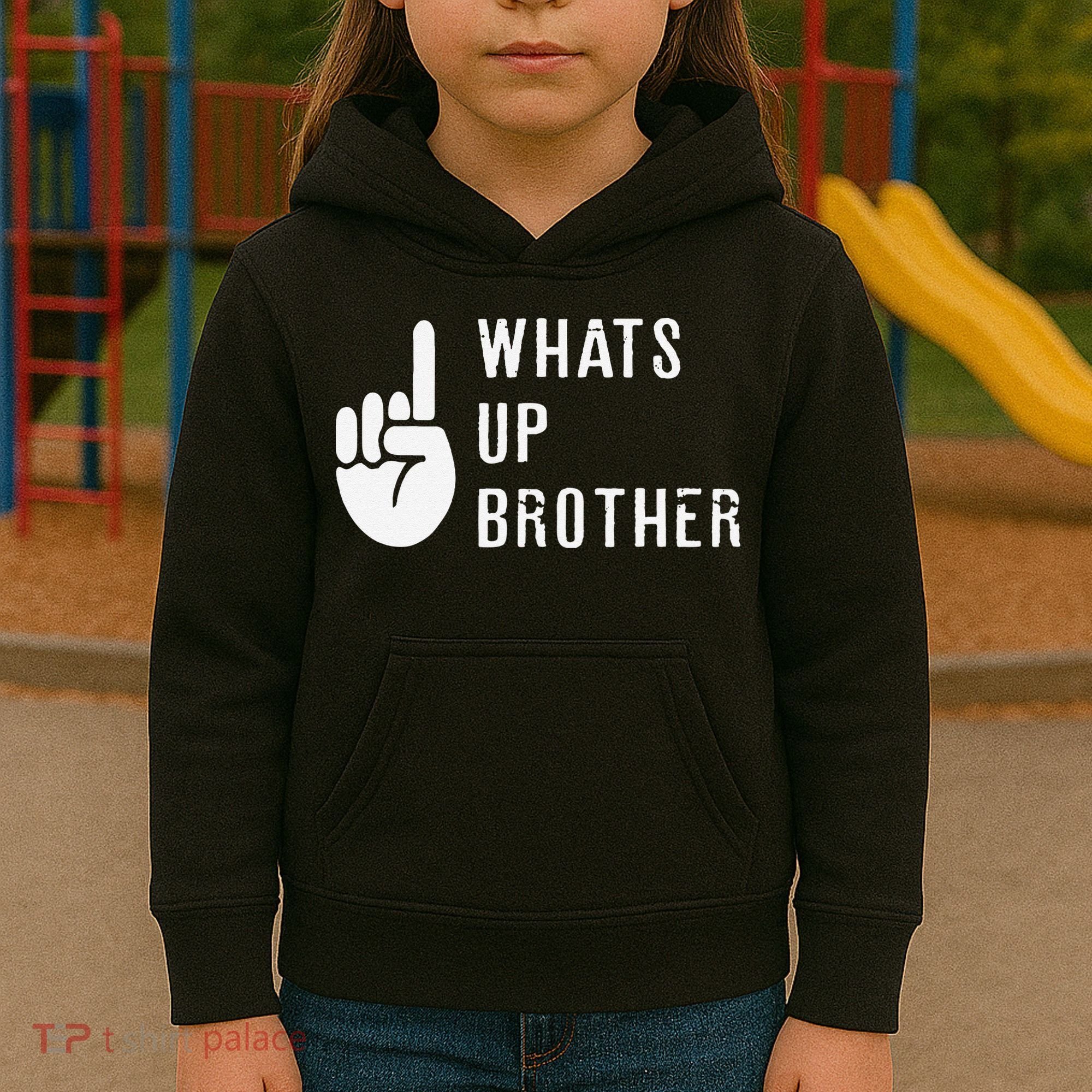 Funny Sketch Streamer Whats Up Brother Gift Kids Hoodie