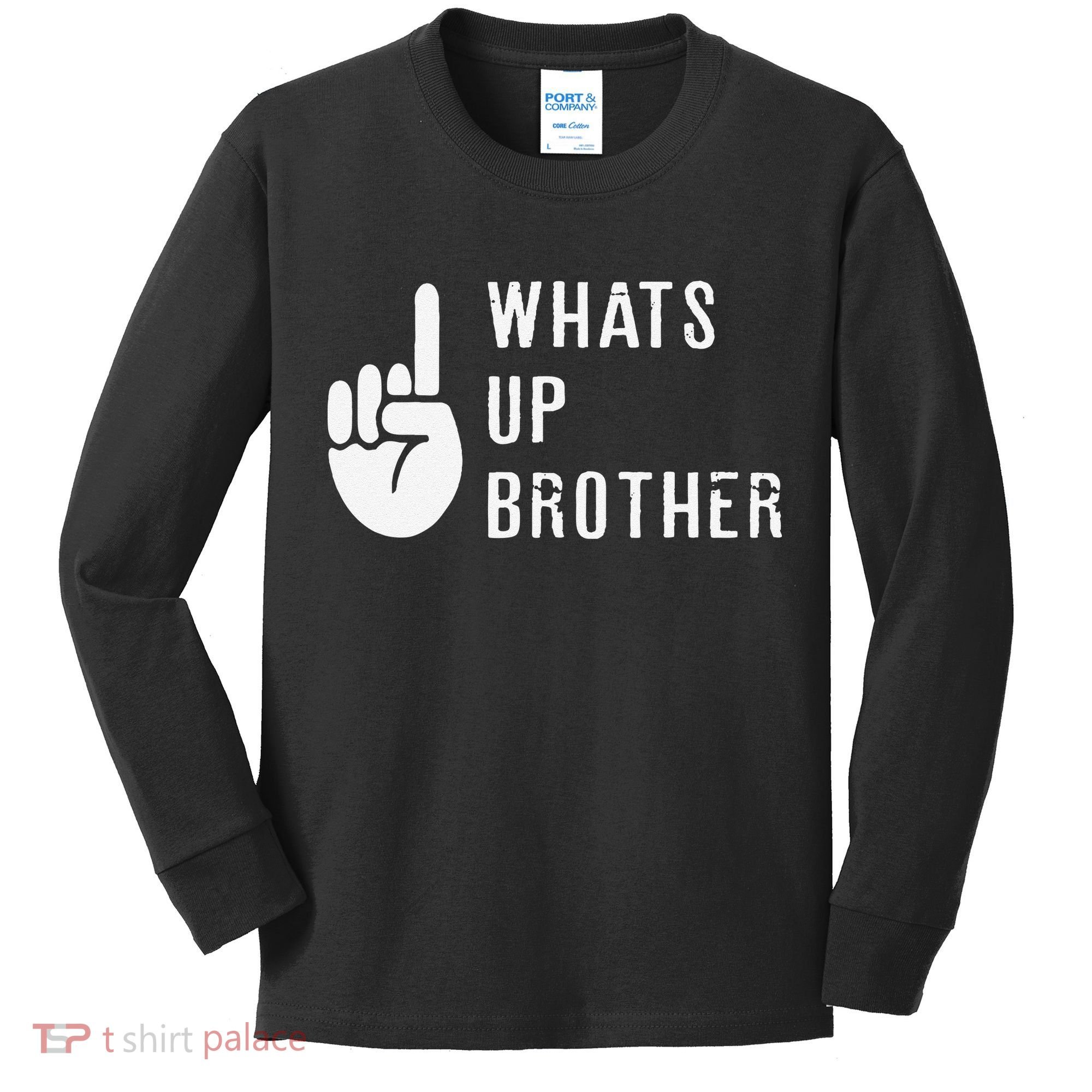 Funny Sketch Streamer Whats Up Brother Gift Kids Long Sleeve Shirt