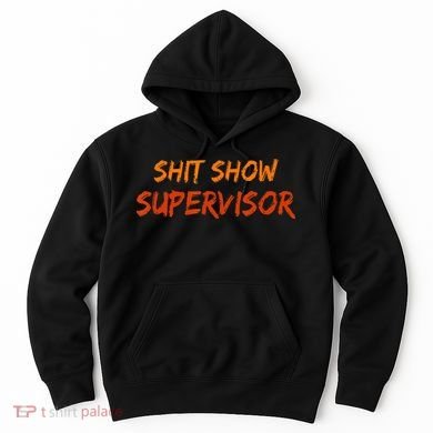 Funny Shit Show Supervisor Hilarious Vintage Mom Boss Hoodie