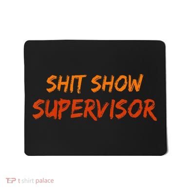 Funny Shit Show Supervisor Hilarious Vintage Mom Boss Mousepad