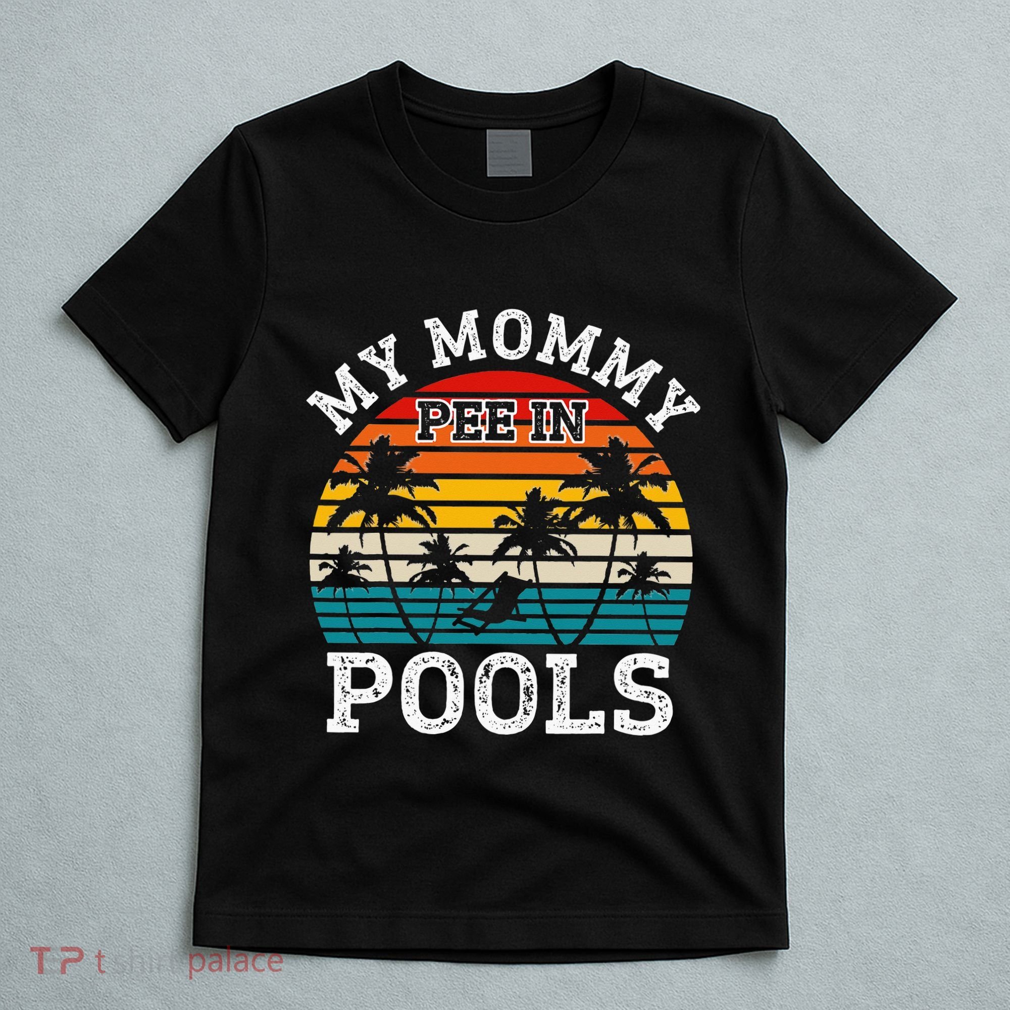 Funny Swimmer Swimming Vacation Retro Mommy Pee In Pools T-Shirt