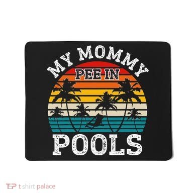 Funny Swimmer Swimming Vacation Retro Mommy Pee In Pools Mousepad