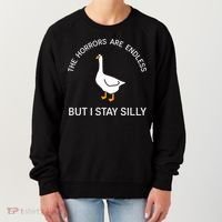 Funny Stay Silly Goose Horrors Are Endless Meme Women's Sweatshirt thumb 0