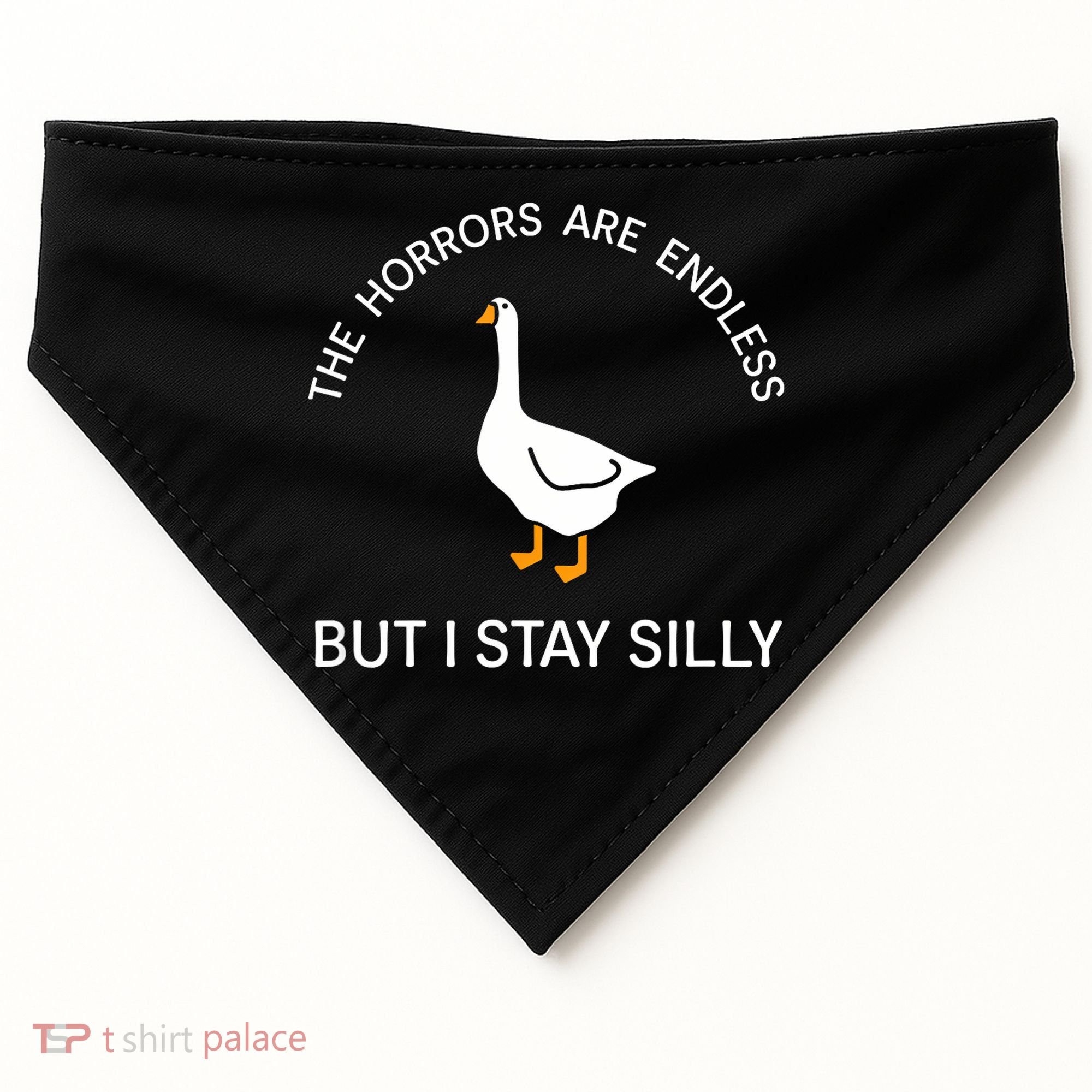 Funny Stay Silly Goose Horrors Are Endless Meme USA-Made Doggie Bandana