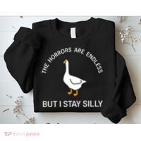 Funny Stay Silly Goose Horrors Are Endless Meme Sweatshirt thumb 2