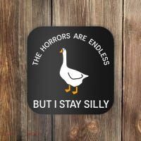 Funny Stay Silly Goose Horrors Are Endless Meme Coaster thumb 0