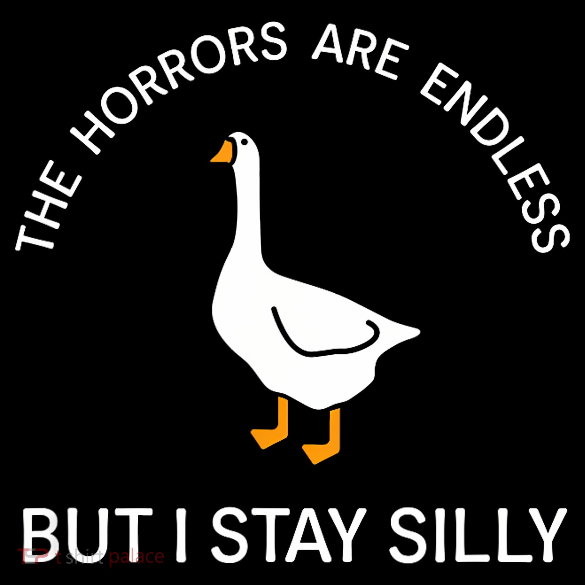 Funny Stay Silly Goose Horrors Are Endless Meme Women's Tank Top
