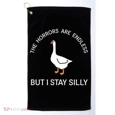 Funny Stay Silly Goose Horrors Are Endless Meme Golf Towel