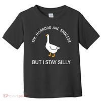Funny Stay Silly Goose Horrors Are Endless Meme Toddler T-Shirt thumb 0