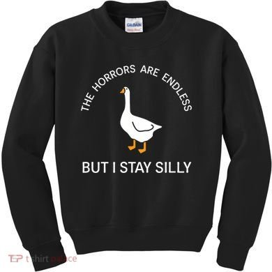 Funny Stay Silly Goose Horrors Are Endless Meme Kids Sweatshirt
