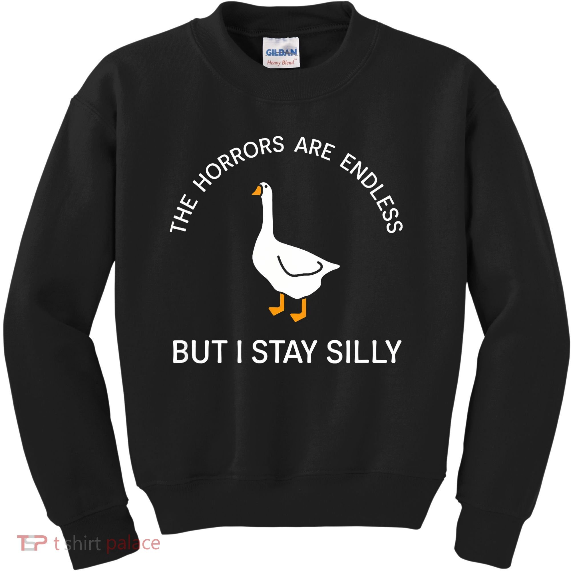 Funny Stay Silly Goose Horrors Are Endless Meme Kids Sweatshirt
