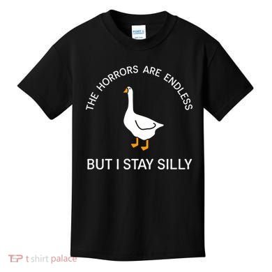 Funny Stay Silly Goose Horrors Are Endless Meme Kids T-Shirt