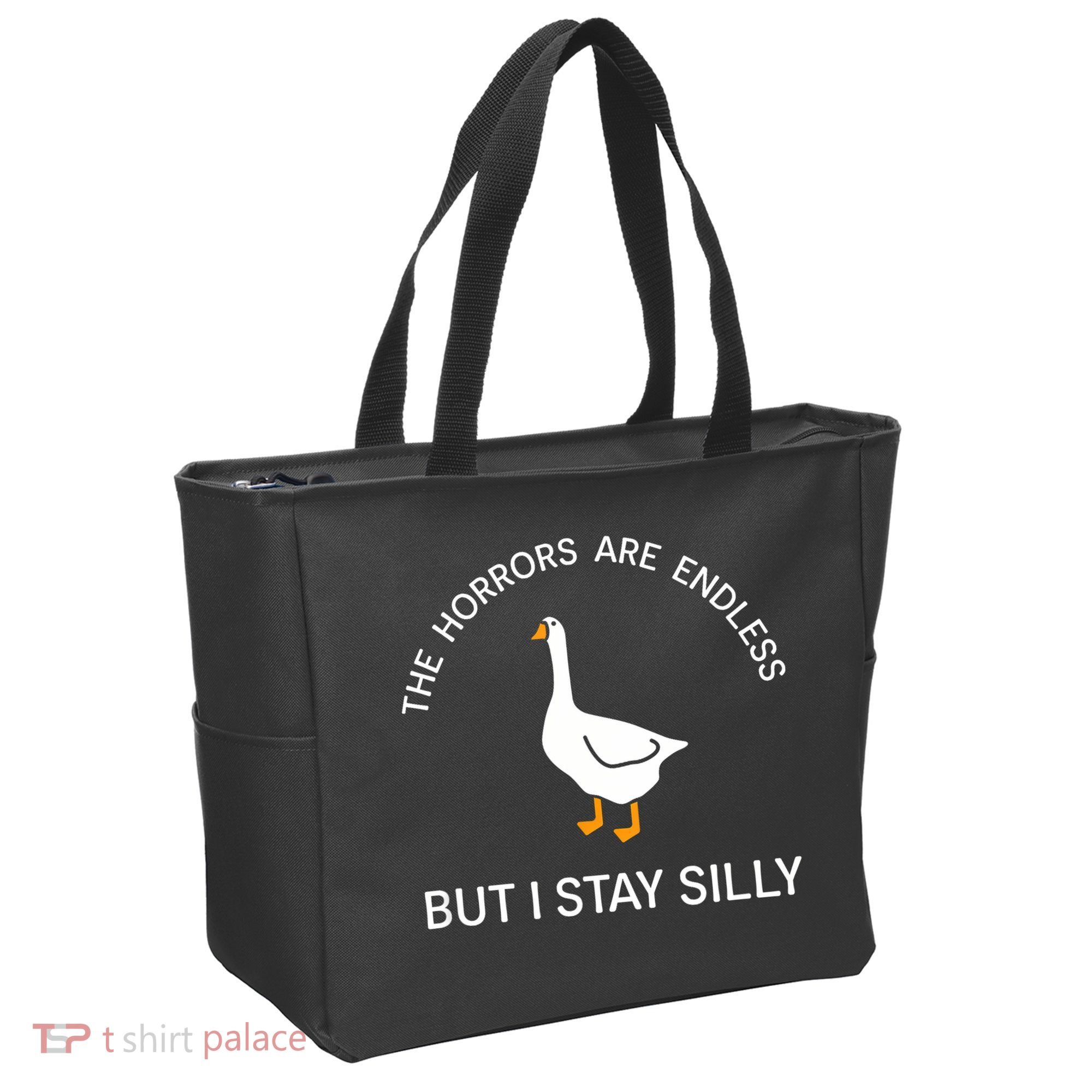 Funny Stay Silly Goose Horrors Are Endless Meme Tote Bag