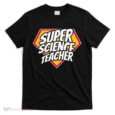Funny Super Science Teacher Superhero Teacher T-Shirt