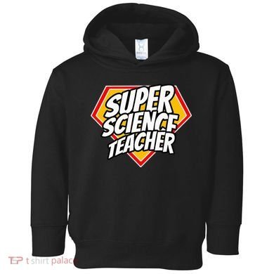 Funny Super Science Teacher Superhero Teacher Toddler Hoodie