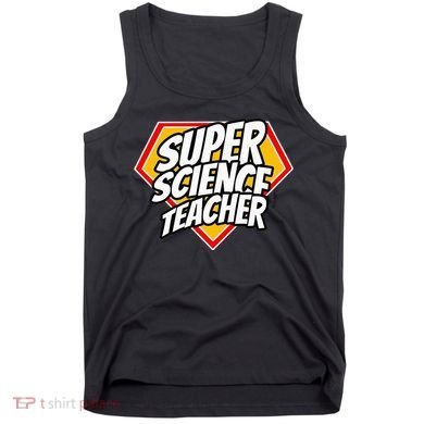 Funny Super Science Teacher Superhero Teacher Tank Top