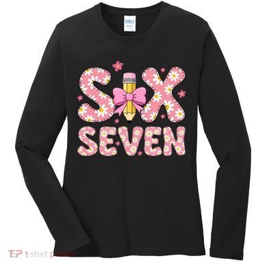Funny Six Seven 6-7 Meme 67 Teacher  Women's Long Sleeve Shirt