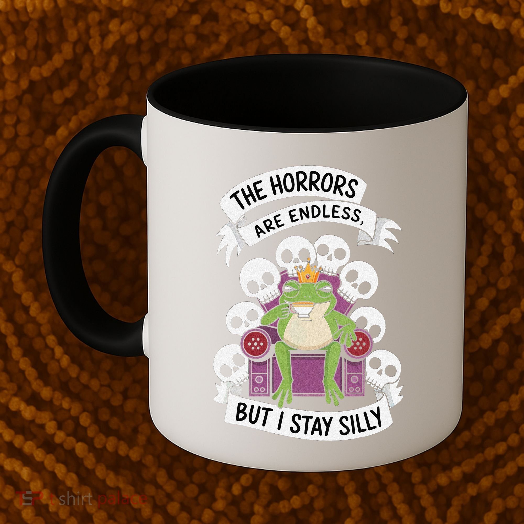 Funny Stay Silly The Horrors Are Endless Meme Remain Silly Coffee Mug
