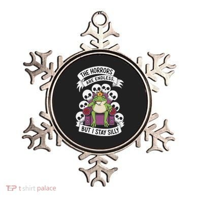 Funny Stay Silly The Horrors Are Endless Meme Remain Silly Ornament