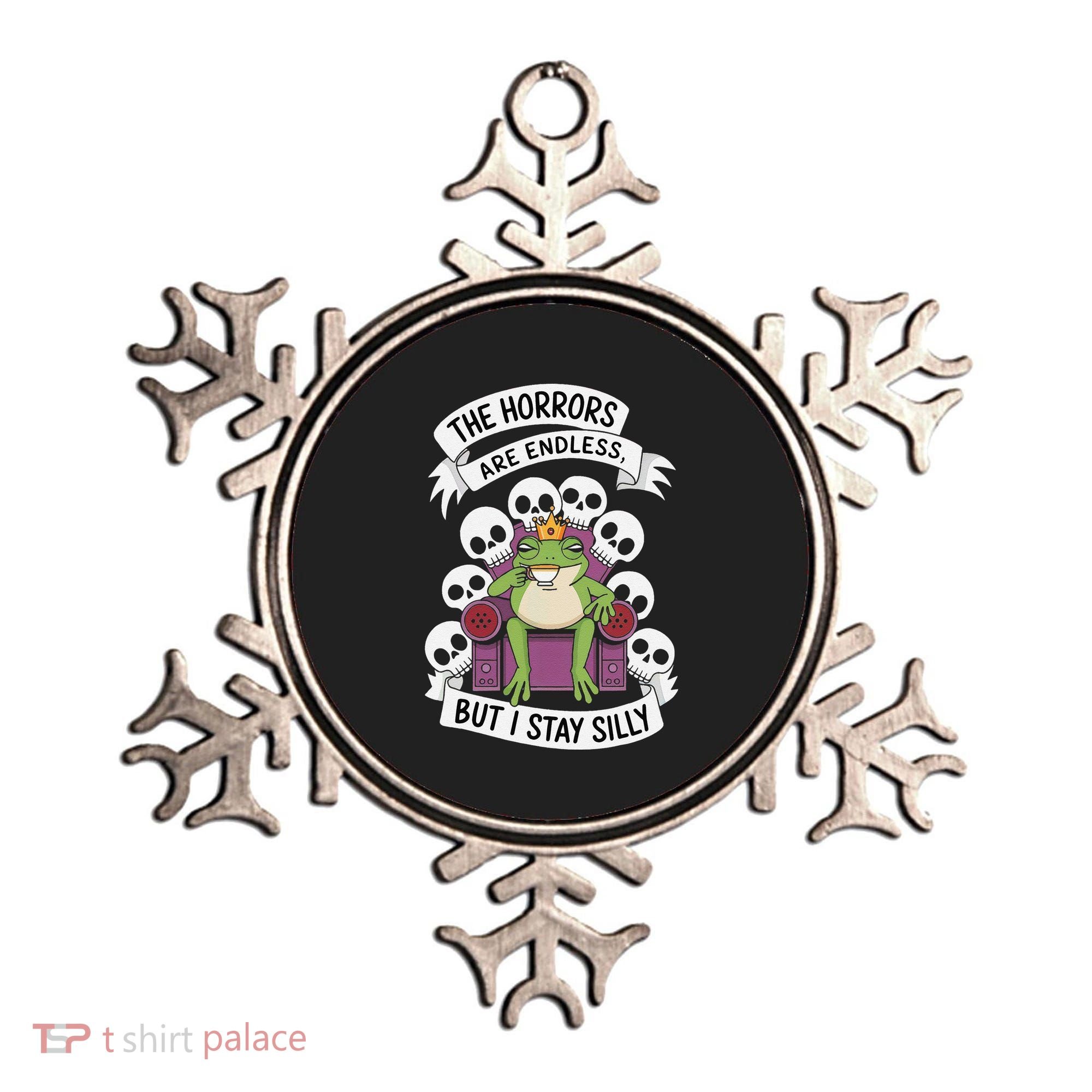 Funny Stay Silly The Horrors Are Endless Meme Remain Silly Ornament