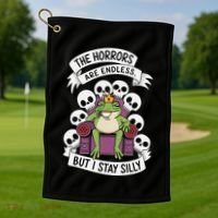 Funny Stay Silly The Horrors Are Endless Meme Remain Silly Golf Towel thumb 1