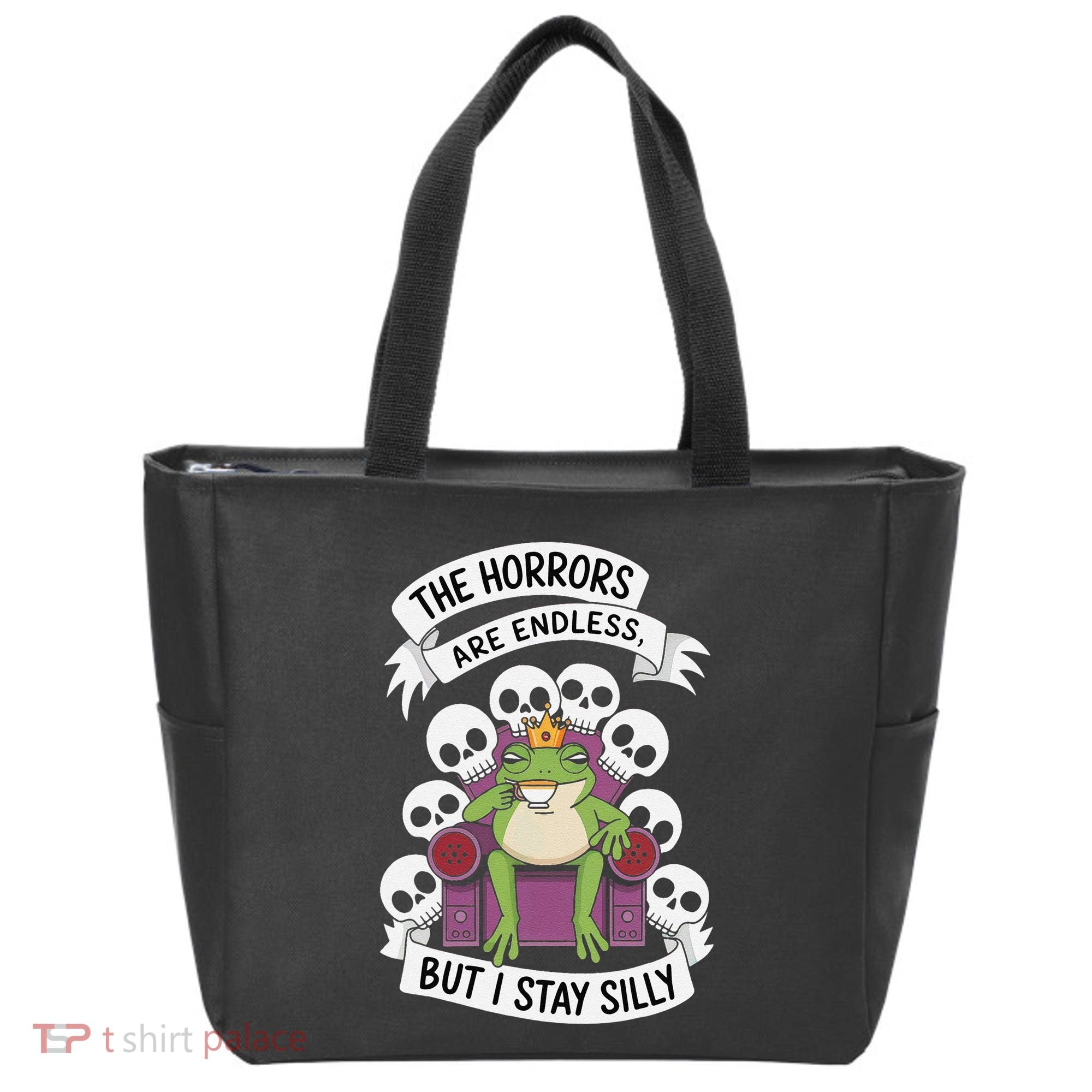 Funny Stay Silly The Horrors Are Endless Meme Remain Silly Tote Bag