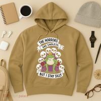 Funny Stay Silly The Horrors Are Endless Meme Remain Silly Hoodie thumb 3