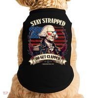 Funny Stay Strapped Or Get Clapped George Washington 1776 Doggie Tank thumb 0
