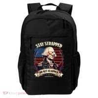 Funny Stay Strapped Or Get Clapped George Washington 1776 Backpack thumb 0
