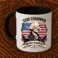 Funny Stay Strapped Or Get Clapped George Washington 1776 Coffee Mug thumb 2