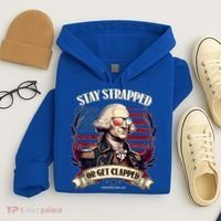 Funny Stay Strapped Or Get Clapped George Washington 1776 Hoodie thumb 4