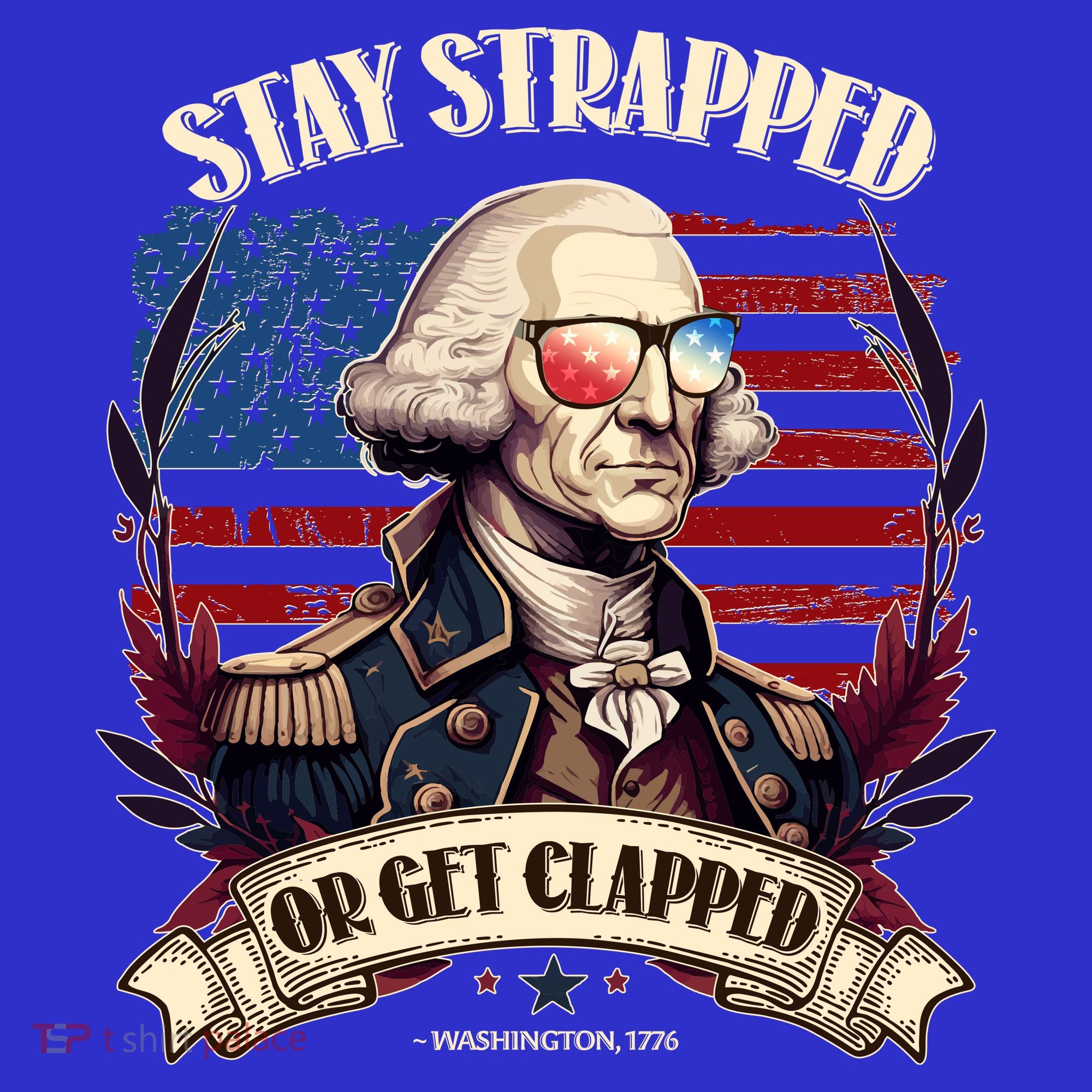 Funny Stay Strapped Or Get Clapped George Washington 1776 Polo