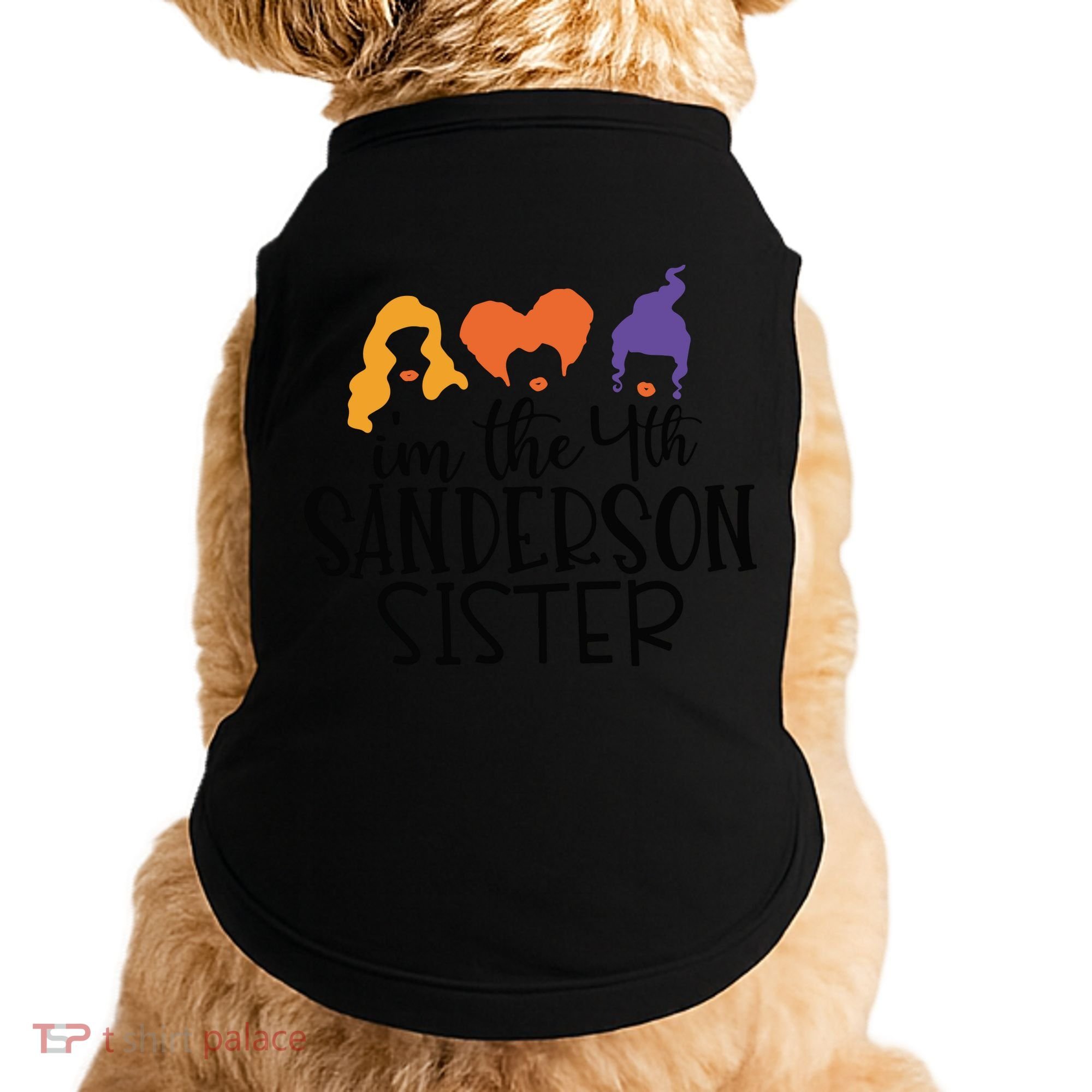 Fourth Sanderson Sister, 4th Sanderson Sisters, Hocus Pocus, I'm The Fourth Sand Doggie Tank