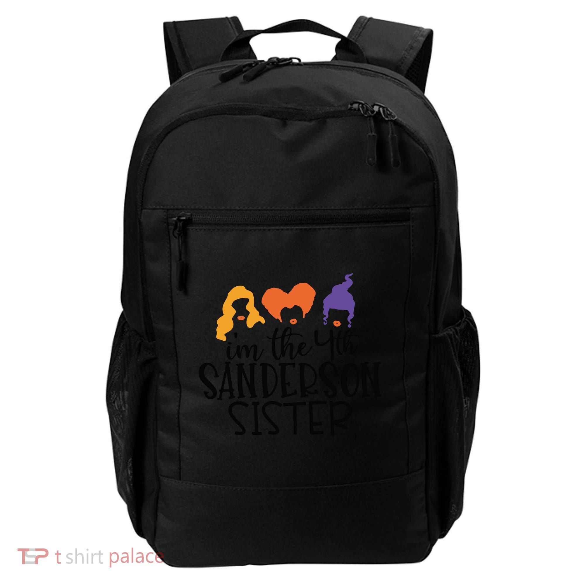 Fourth Sanderson Sister, 4th Sanderson Sisters, Hocus Pocus, I'm The Fourth Sand Backpack