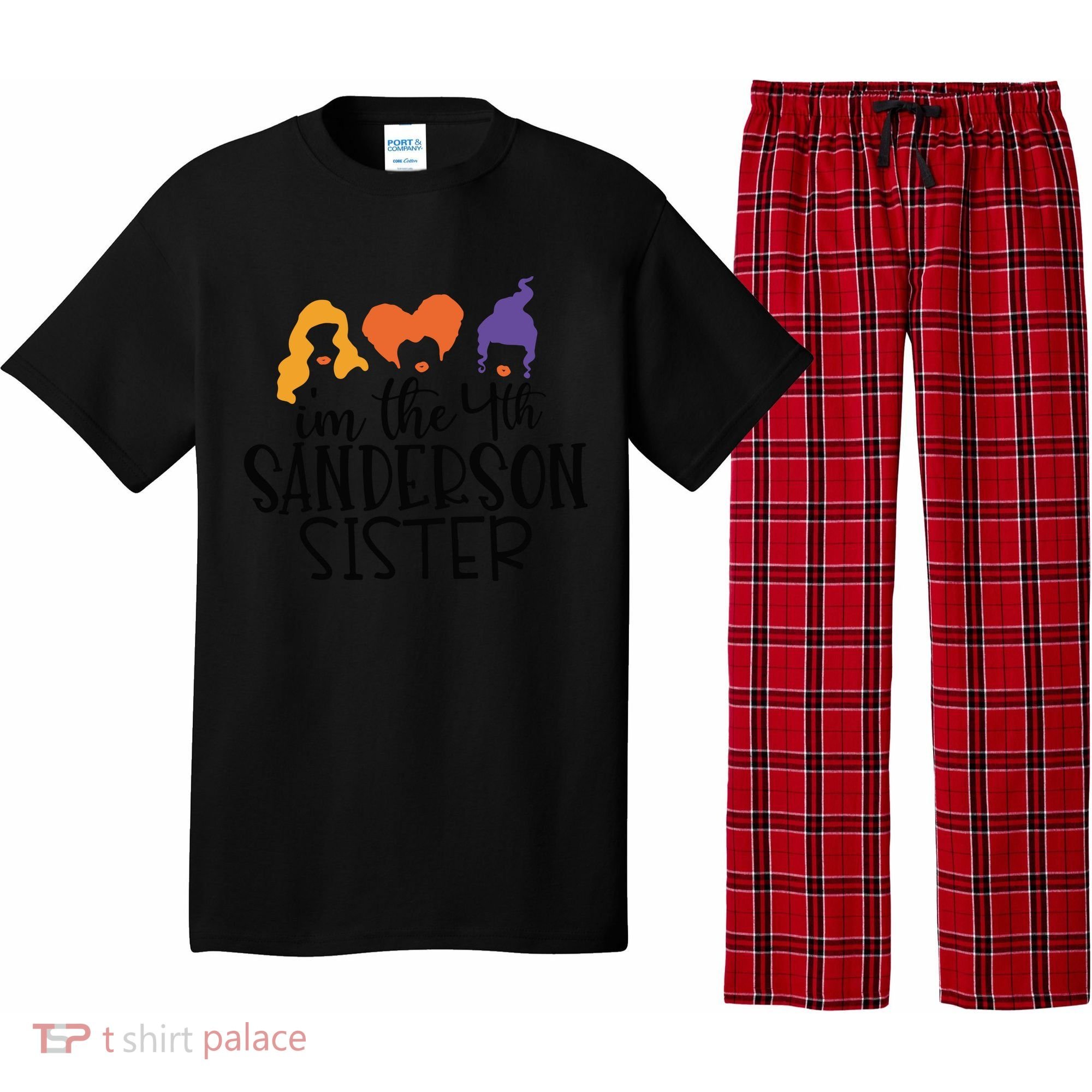 Fourth Sanderson Sister, 4th Sanderson Sisters, Hocus Pocus, I'm The Fourth Sand Pajama Set