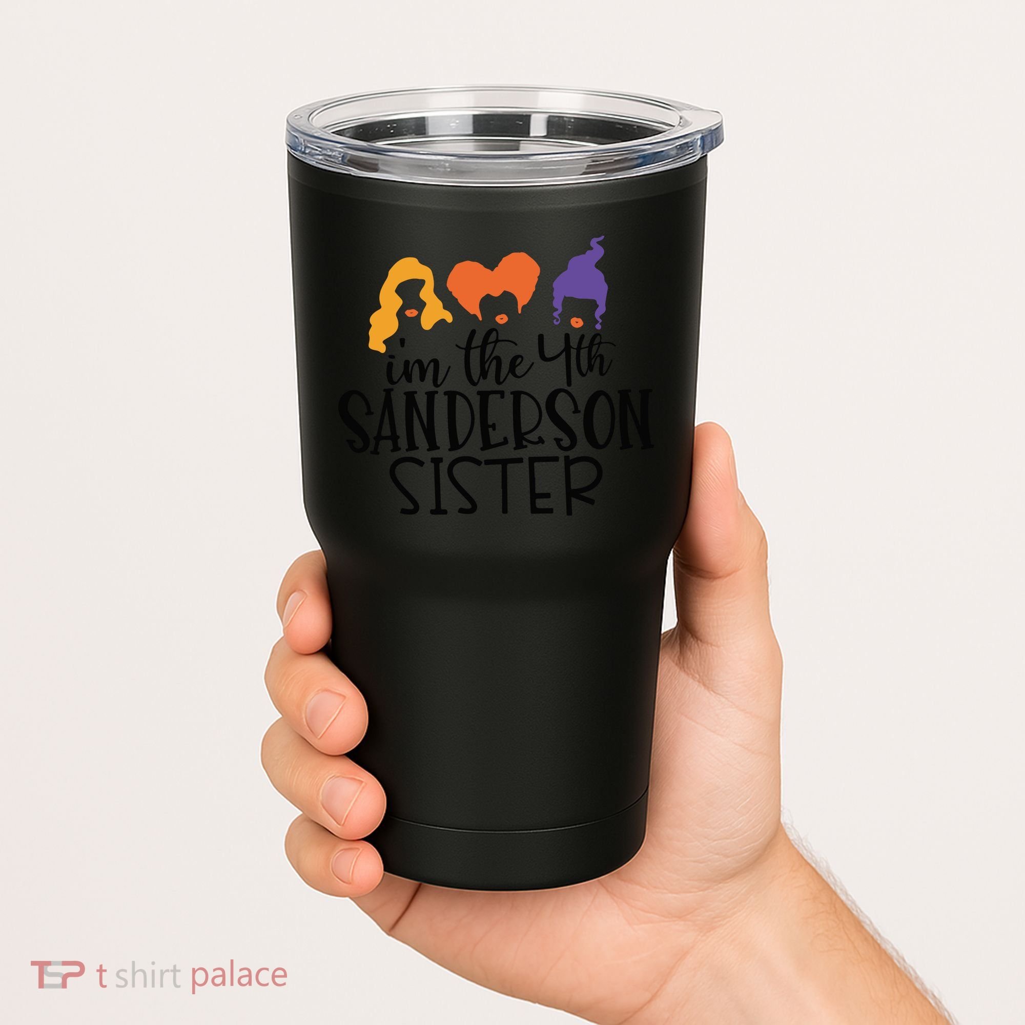 Fourth Sanderson Sister, 4th Sanderson Sisters, Hocus Pocus, I'm The Fourth Sand Tumbler