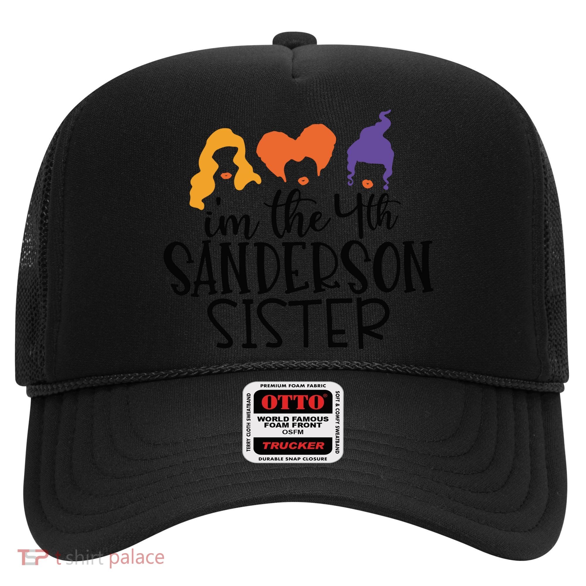 Fourth Sanderson Sister, 4th Sanderson Sisters, Hocus Pocus, I'm The Fourth Sand Hat