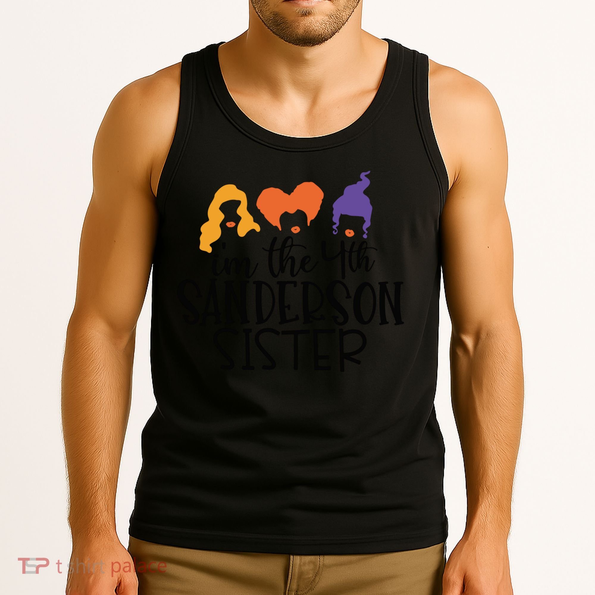 Fourth Sanderson Sister, 4th Sanderson Sisters, Hocus Pocus, I'm The Fourth Sand Tank Top