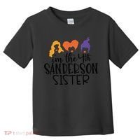 Fourth Sanderson Sister, 4th Sanderson Sisters, Hocus Pocus, I'm The Fourth Sand Toddler T-Shirt thumb 0