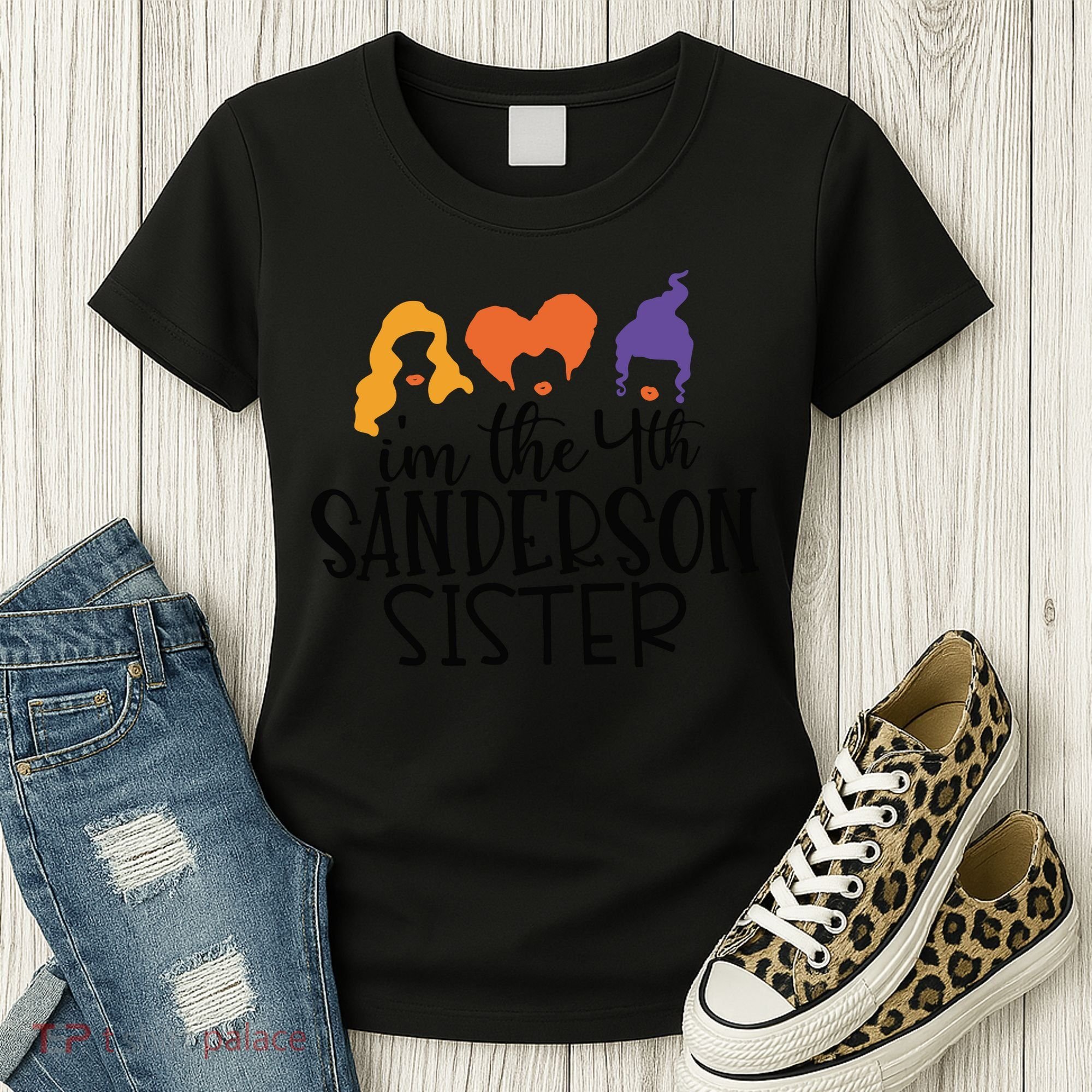 Fourth Sanderson Sister, 4th Sanderson Sisters, Hocus Pocus, I'm The Fourth Sand Women's T-Shirt