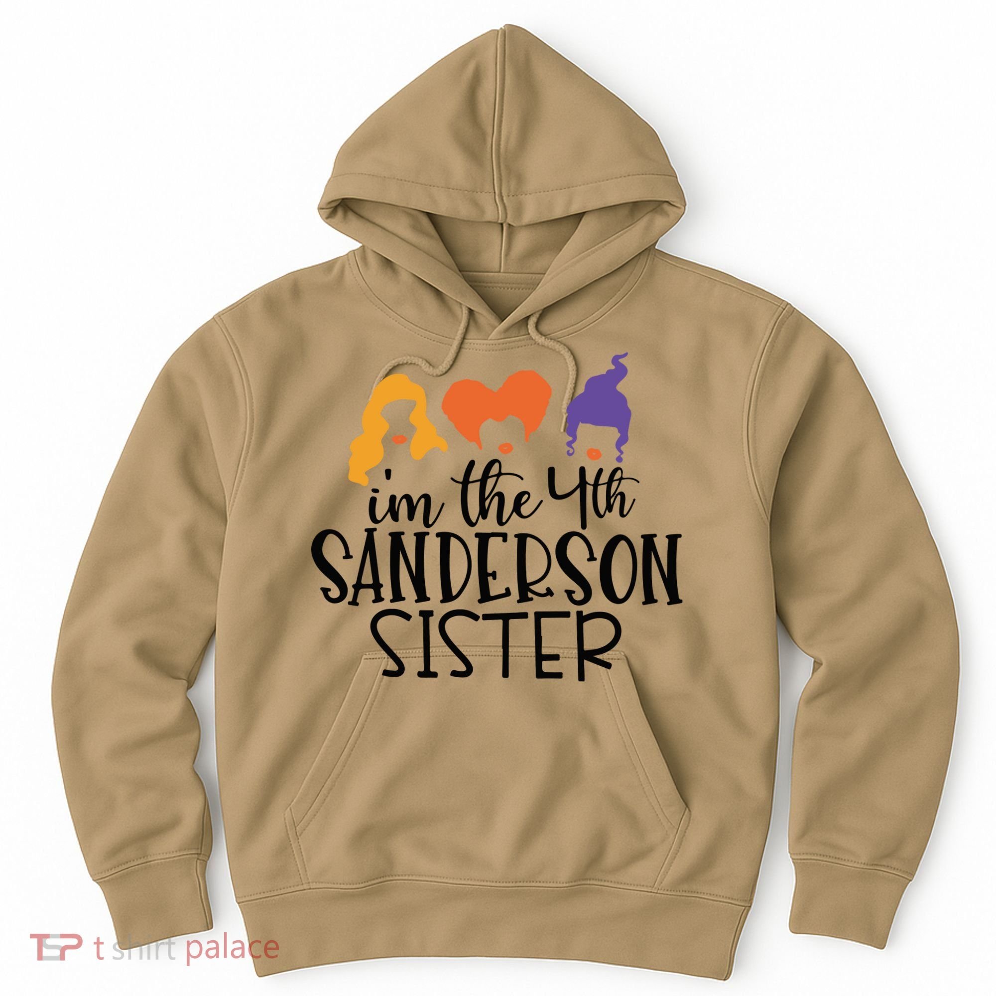 Fourth Sanderson Sister, 4th Sanderson Sisters, Hocus Pocus, I'm The Fourth Sand Hoodie