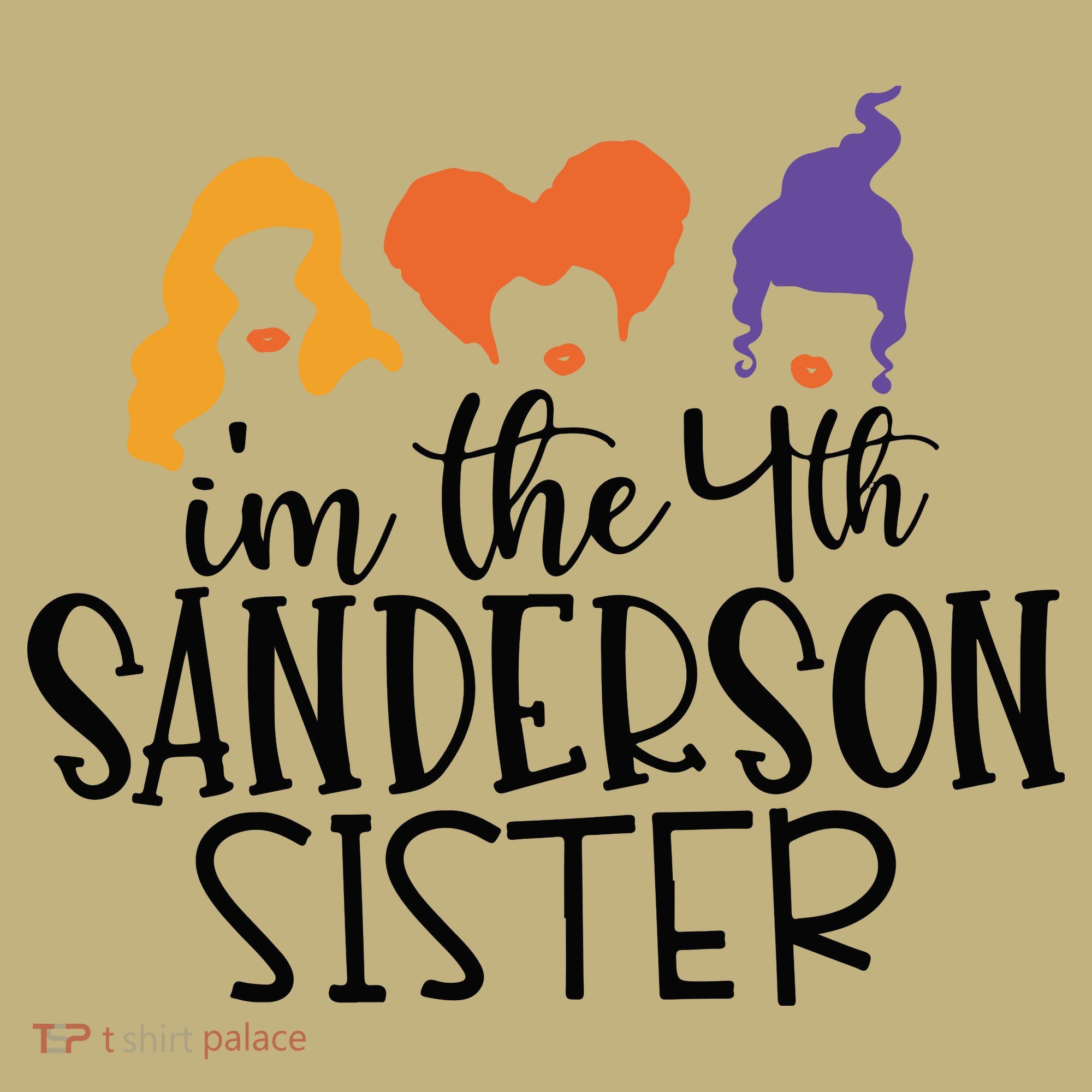 Fourth Sanderson Sister, 4th Sanderson Sisters, Hocus Pocus, I'm The Fourth Sand Sweatshirt