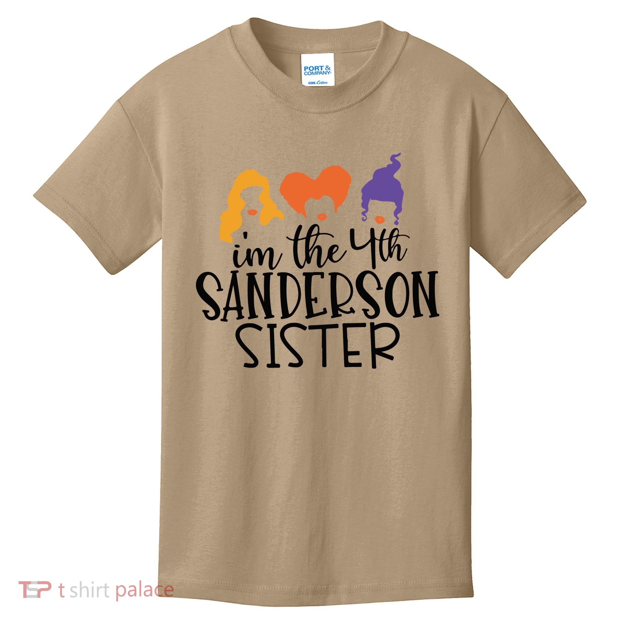 Fourth Sanderson Sister, 4th Sanderson Sisters, Hocus Pocus, I'm The Fourth Sand Kids T-Shirt