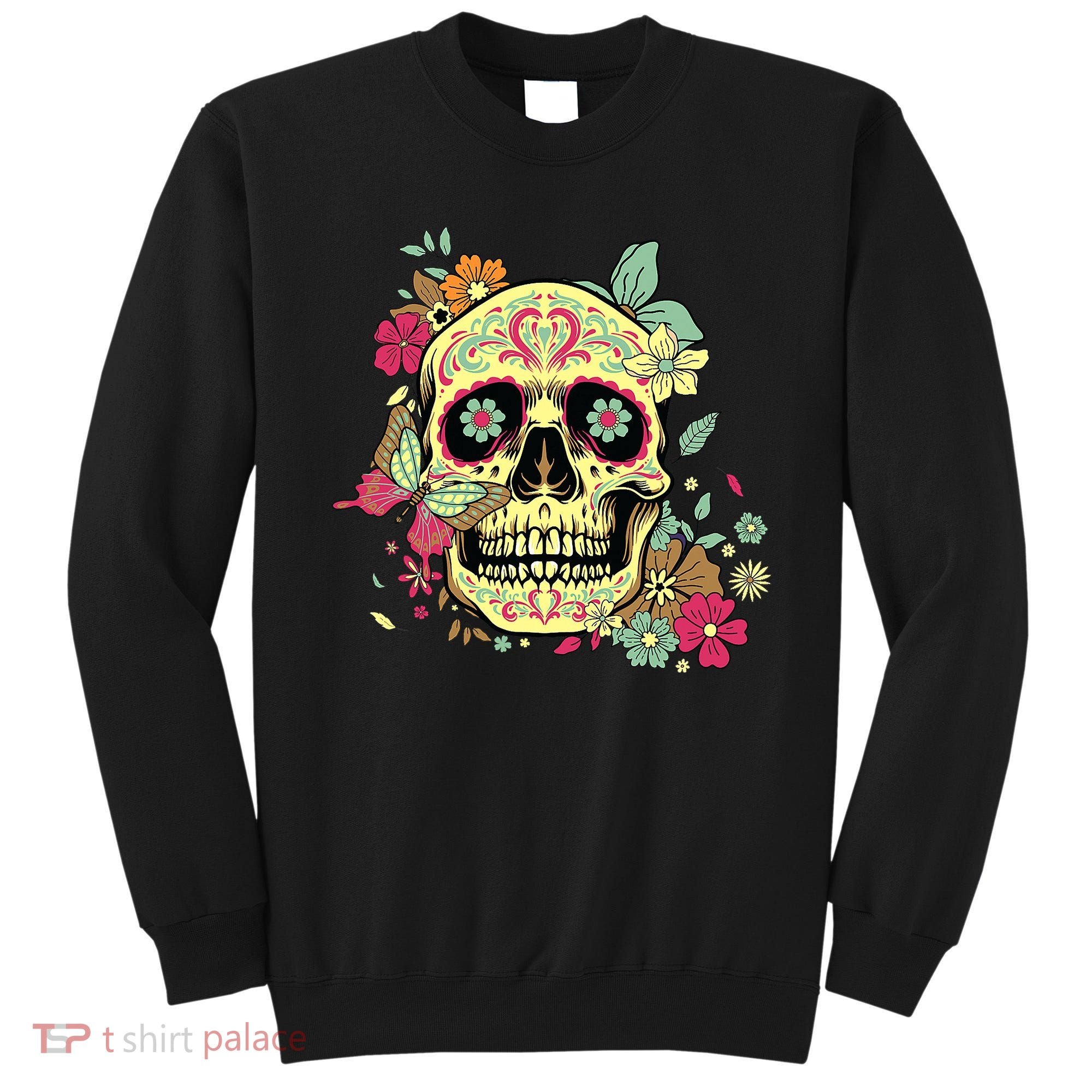 Floral Sugar Skull Dia de Los Muertos Dead   Sweatshirt