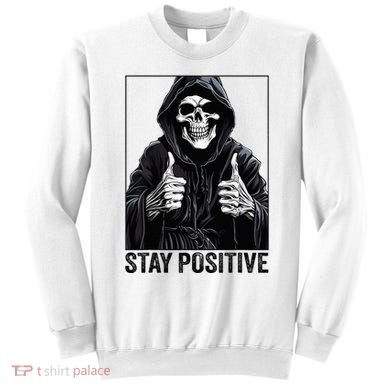 Funny Skull Stay Positive Skeleton Halloween Motivational Sweatshirt