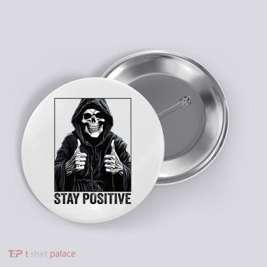 Funny Skull Stay Positive Skeleton Halloween Motivational Button