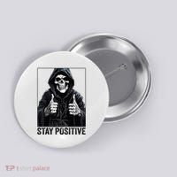 Funny Skull Stay Positive Skeleton Halloween Motivational Button thumb 0