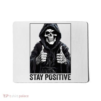 Funny Skull Stay Positive Skeleton Halloween Motivational Mousepad
