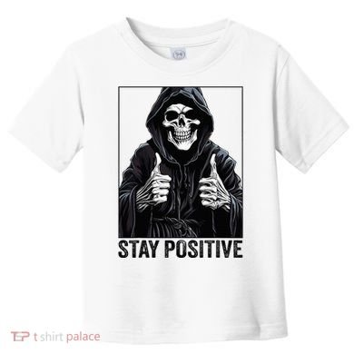 Funny Skull Stay Positive Skeleton Halloween Motivational Toddler T-Shirt
