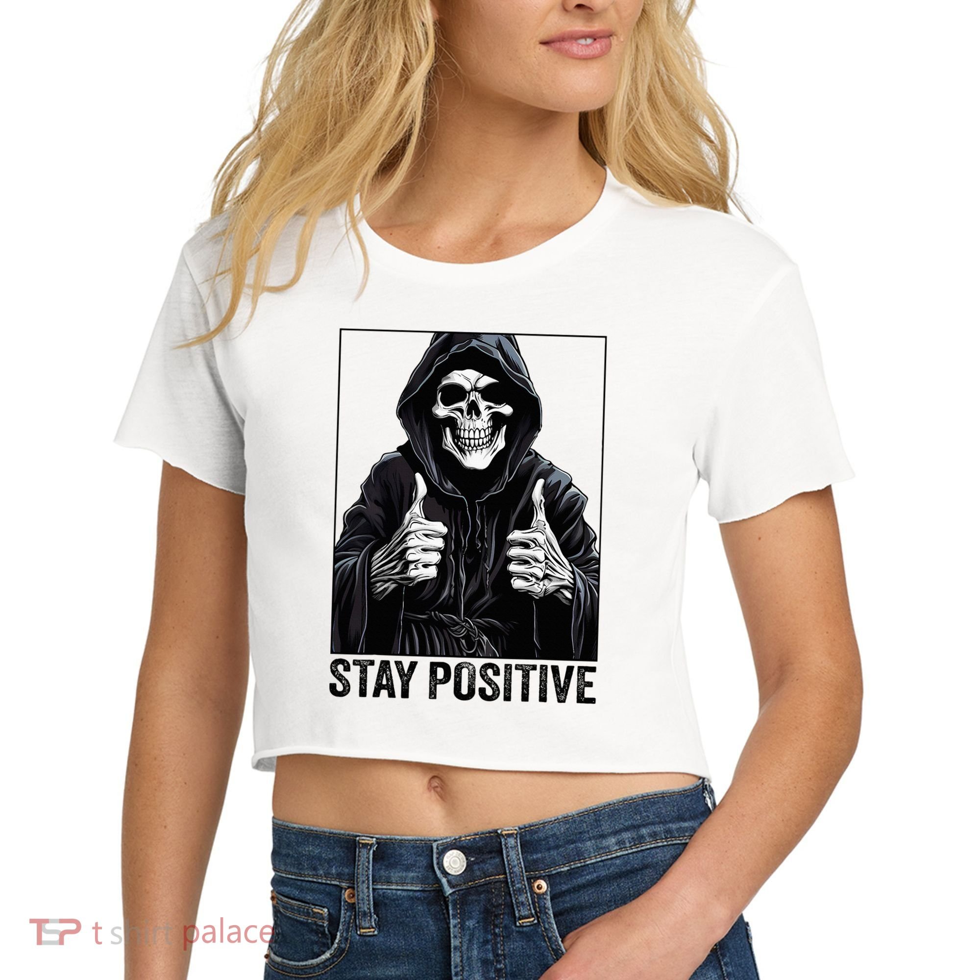 Funny Skull Stay Positive Skeleton Halloween Motivational Women's Crop Top Tee